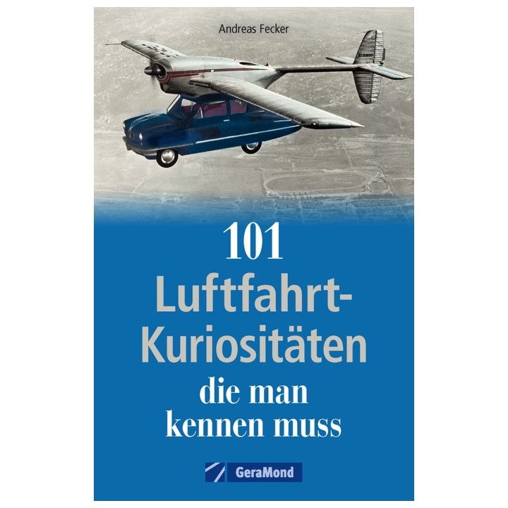 101 Luftfahrt-Kuriositäten, die man kennen muss