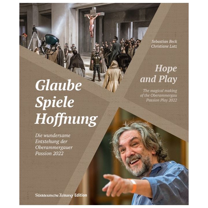 Glaube, Spiele, Hoffnung - Die wundersame Entstehung der Oberammergauer Passion 2022