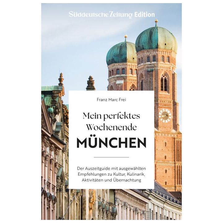 Mein perfektes Wochenende München