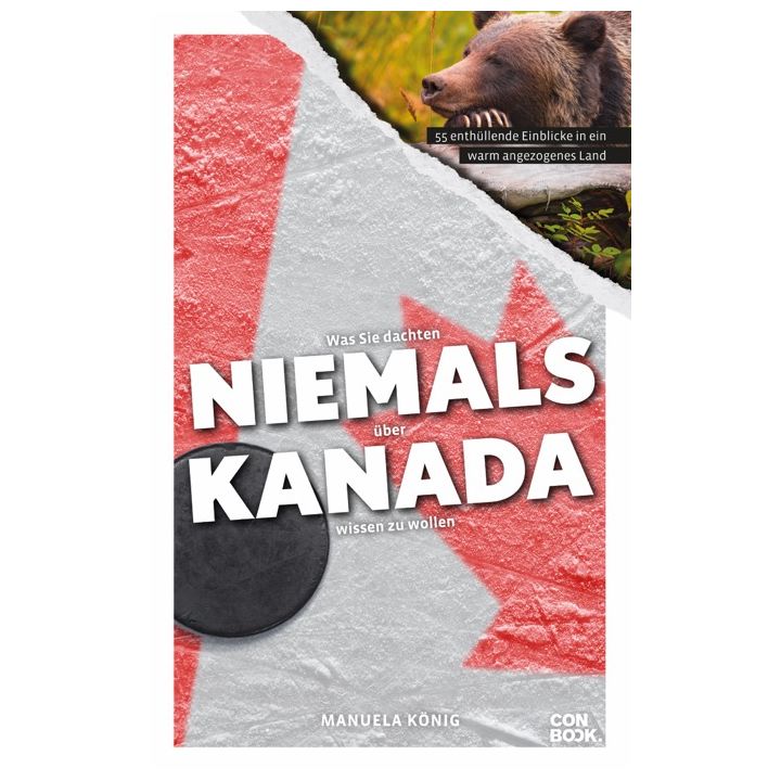 Was Sie dachten, NIEMALS über KANADA wissen zu wollen