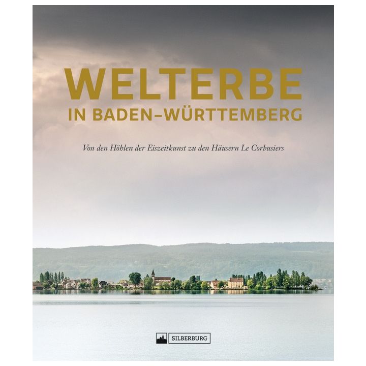 Welterbe in Baden-W&uuml;rttemberg