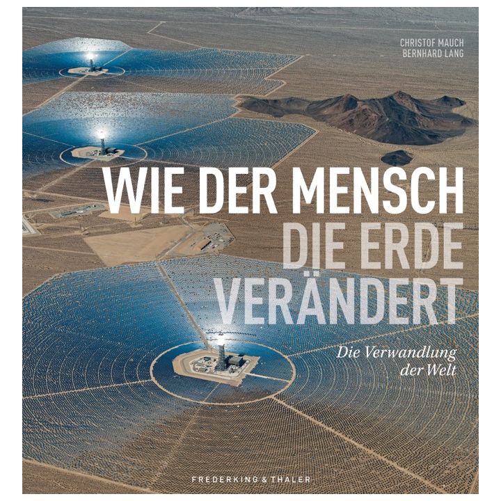 Wie der Mensch die Erde ver&auml;ndert