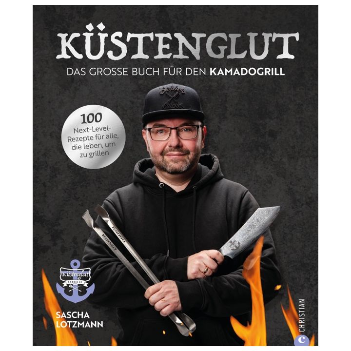 Ku&uml;stenglut: Das gro&szlig;e Buch f&uuml;r den Kamadogrill