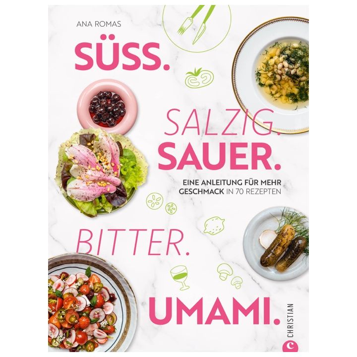 Süß. Salzig. Sauer. Bitter. Umami.