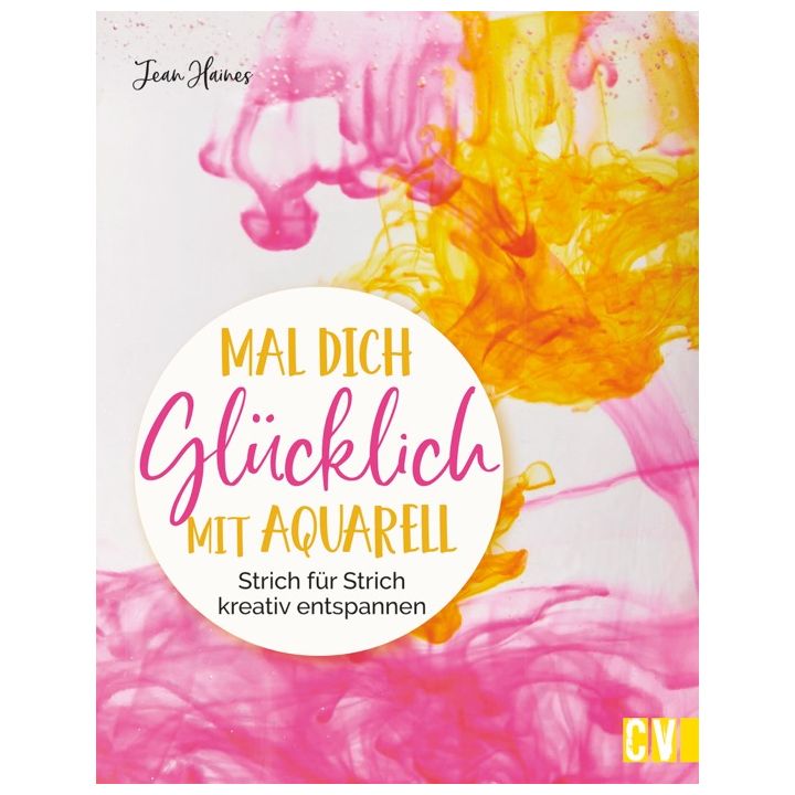 Mal dich gl&uuml;cklich mit Aquarell