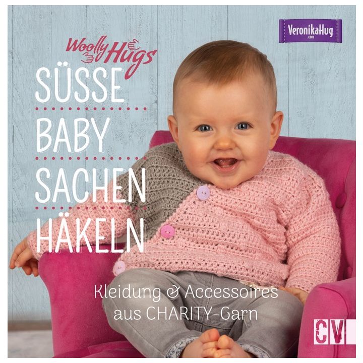 Woolly Hugs Süße Baby-Sachen häkeln