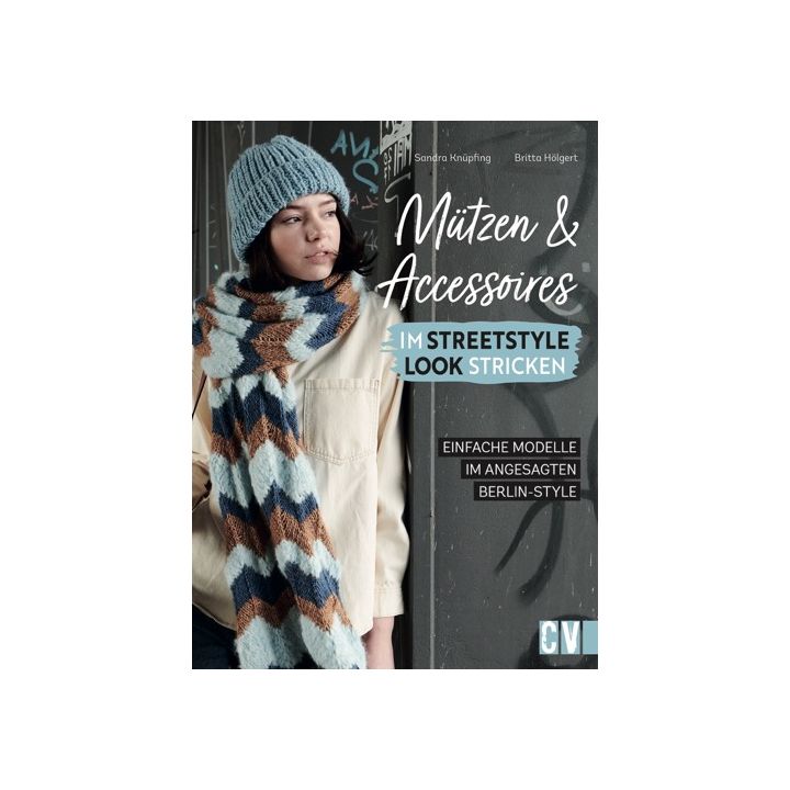 Mützen und Accessoires im Streetstyle Look stricken