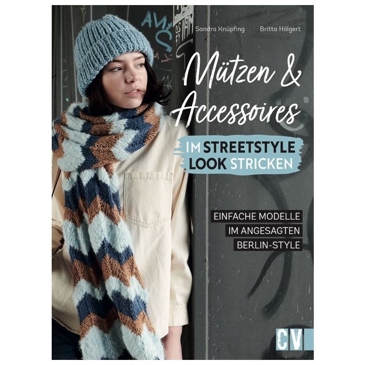 M&uuml;tzen und Accessoires im Streetstyle Look stricken