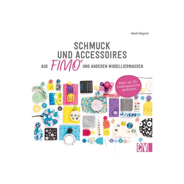 Schmuck und Accessoires aus FIMO® und anderen Modelliermassen