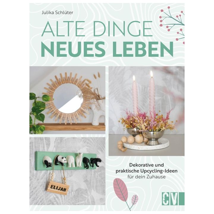 Alte Dinge, neues Leben