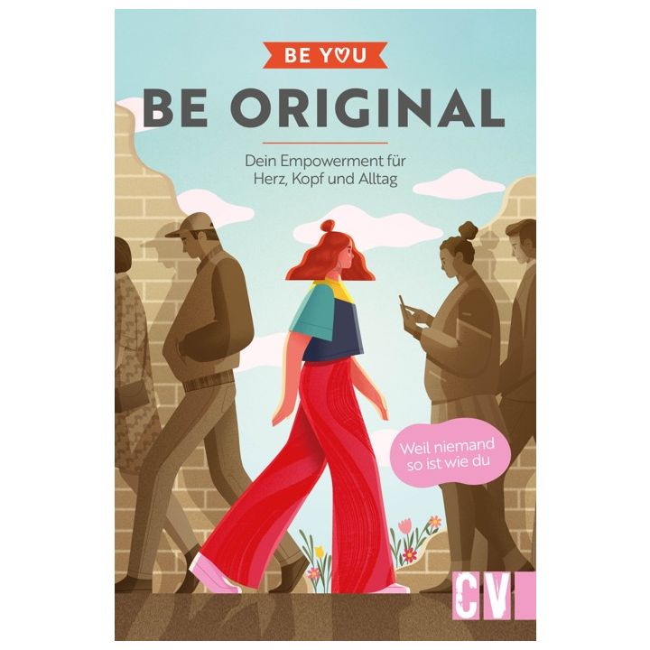 Be You – Be Original