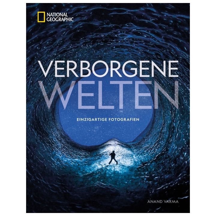 National Geographic Verborgene Welten – Einzigartige Fotografien