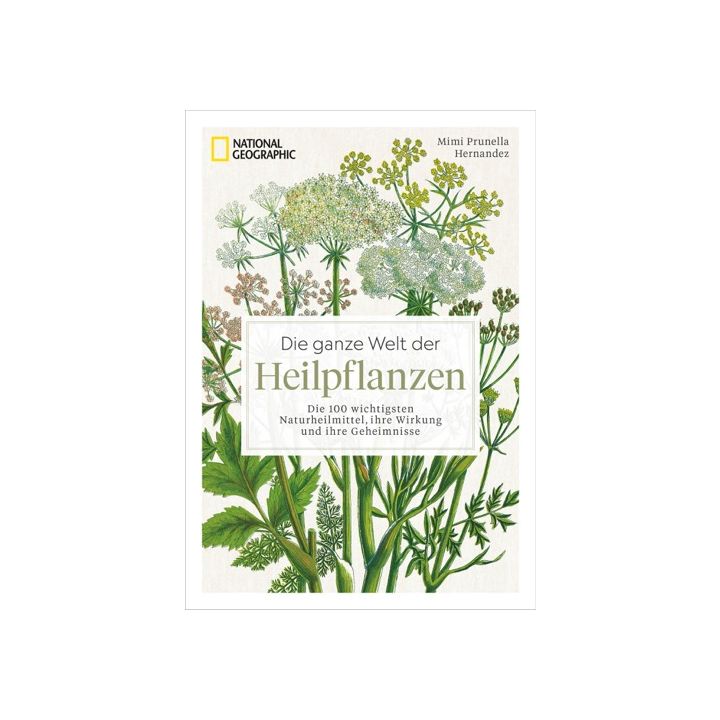 Die ganze Welt der Heilpflanzen