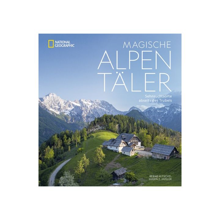 Magische Alpentäler