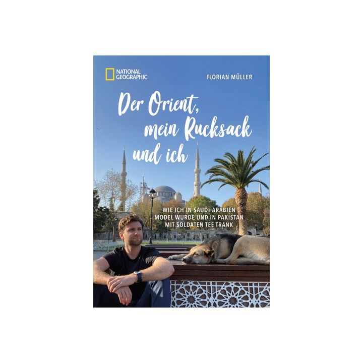 Der Orient, mein Rucksack und ich