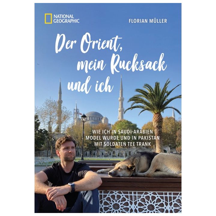 Der Orient, mein Rucksack und ich