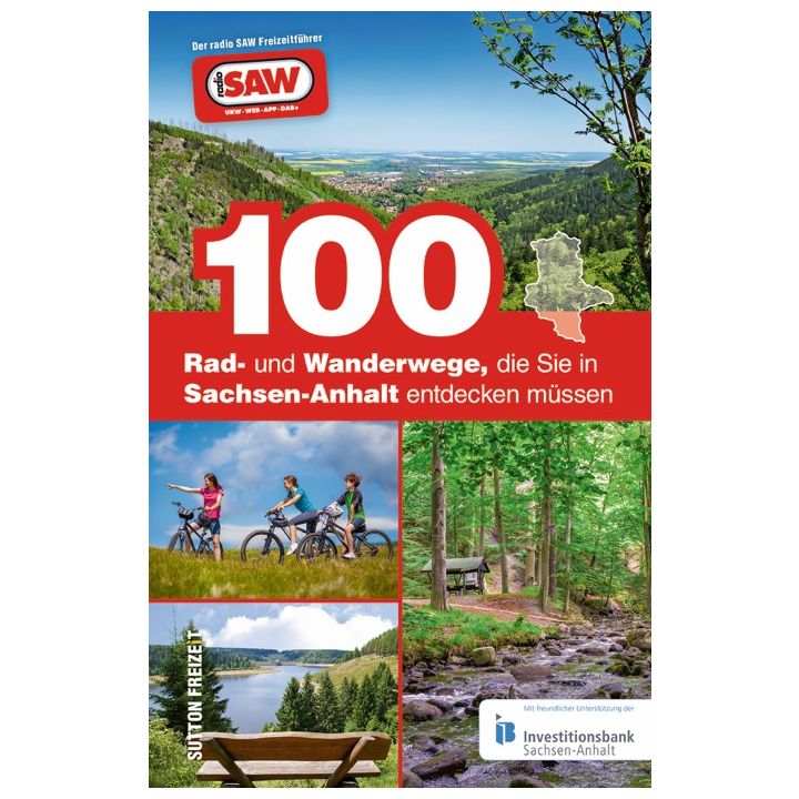 100 Rad- und Wanderwege, die Sie in Sachsen-Anhalt entdecken m&uuml;ssen