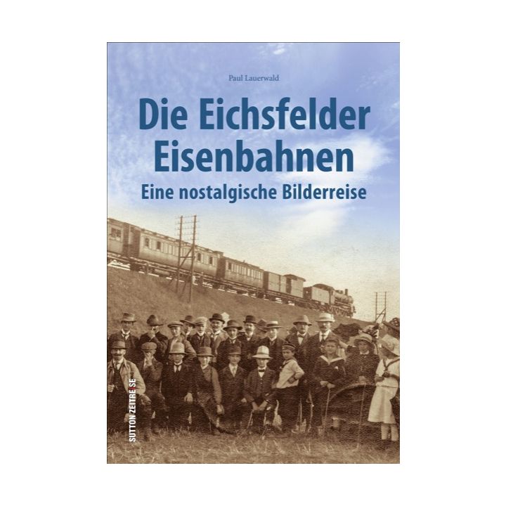 Die Eichsfelder Eisenbahnen