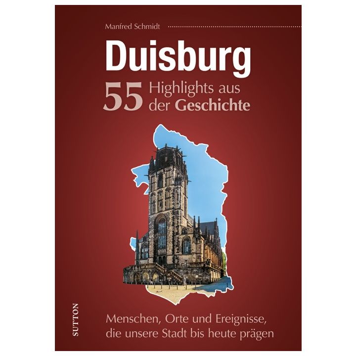 Duisburg. 55 Highlights aus der Geschichte
