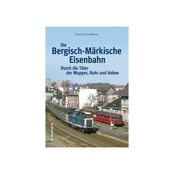 Die Bergisch-Märkische Eisenbahn