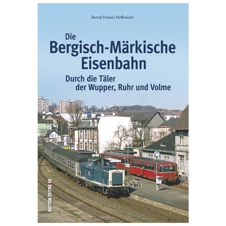 Die Bergisch-Märkische Eisenbahn