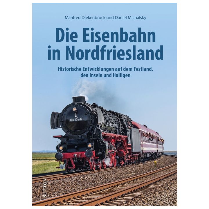 Die Eisenbahn in Nordfriesland