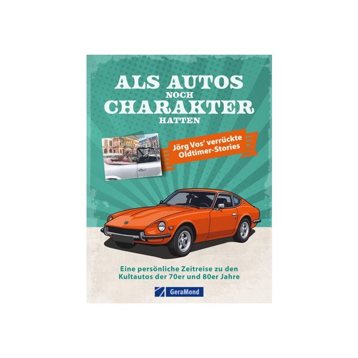 Als Autos noch Charakter hatten