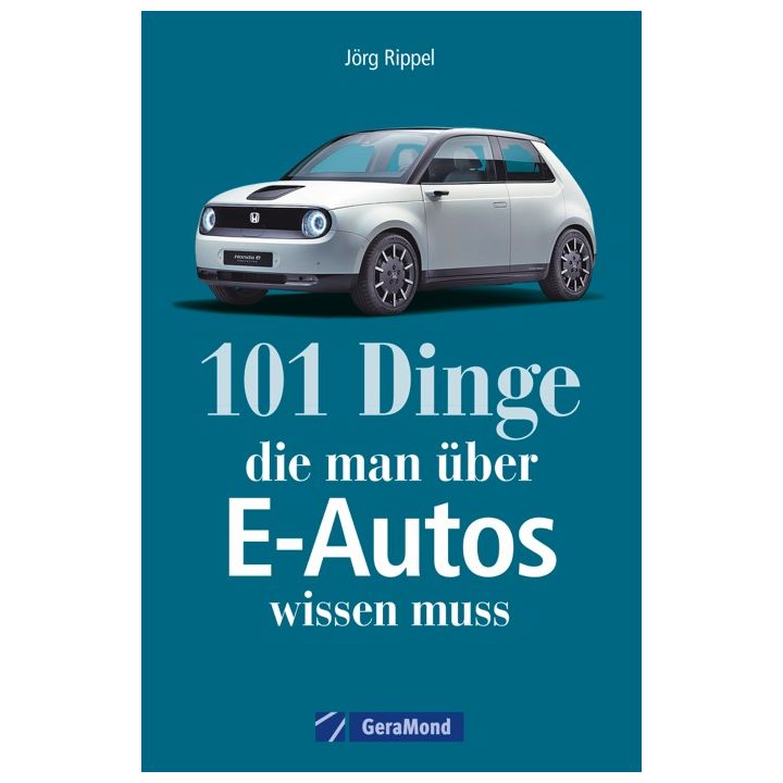 101 Dinge, die man &uuml;ber E-Autos wissen muss