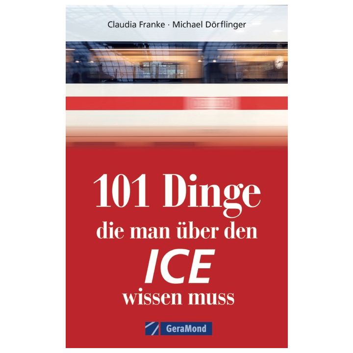 101 Dinge, die man über den ICE wissen muss