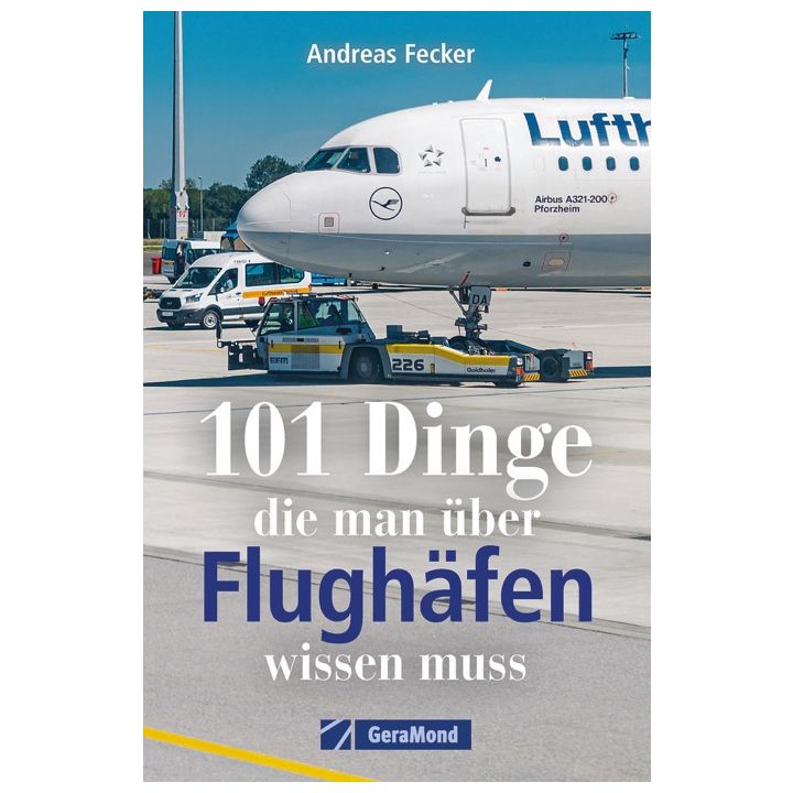 101 Dinge, die man &uuml;ber Flugh&auml;fen wissen muss