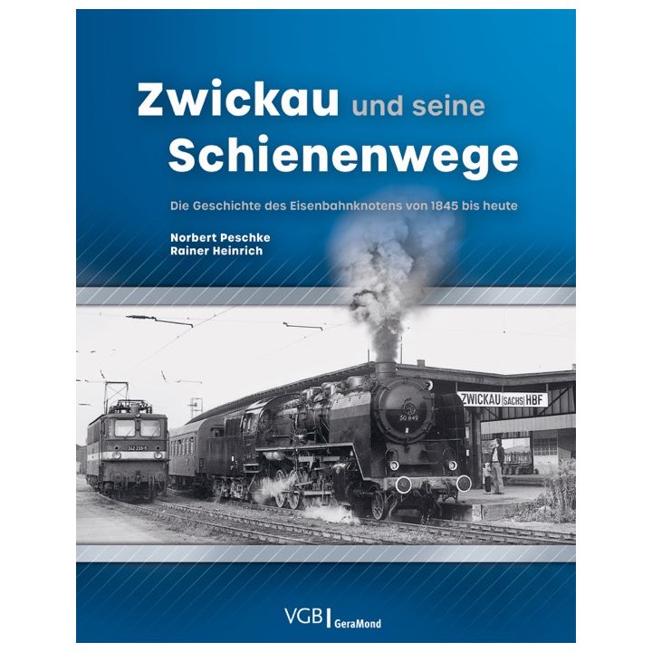 Zwickau und seine Schienenwege