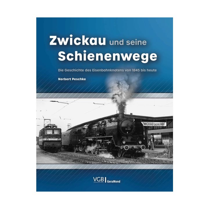 Zwickau und seine Schienenwege