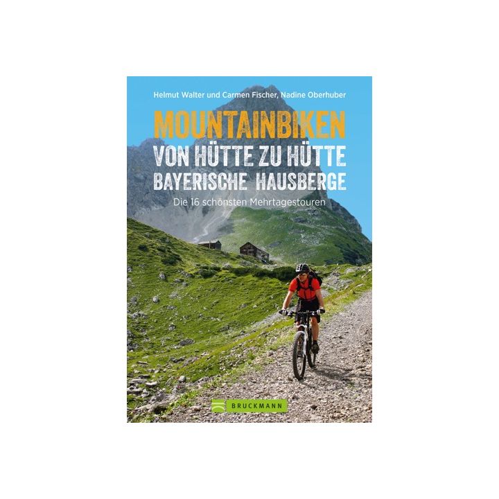 Mountainbiken von Hütte zu Hütte Bayerische Hausberge
