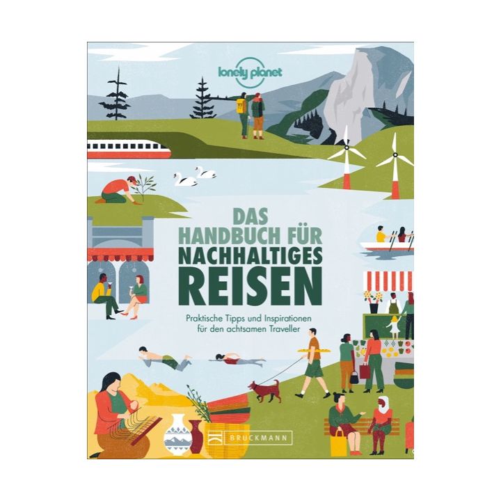 Das Handbuch f&uuml;r nachhaltiges Reisen