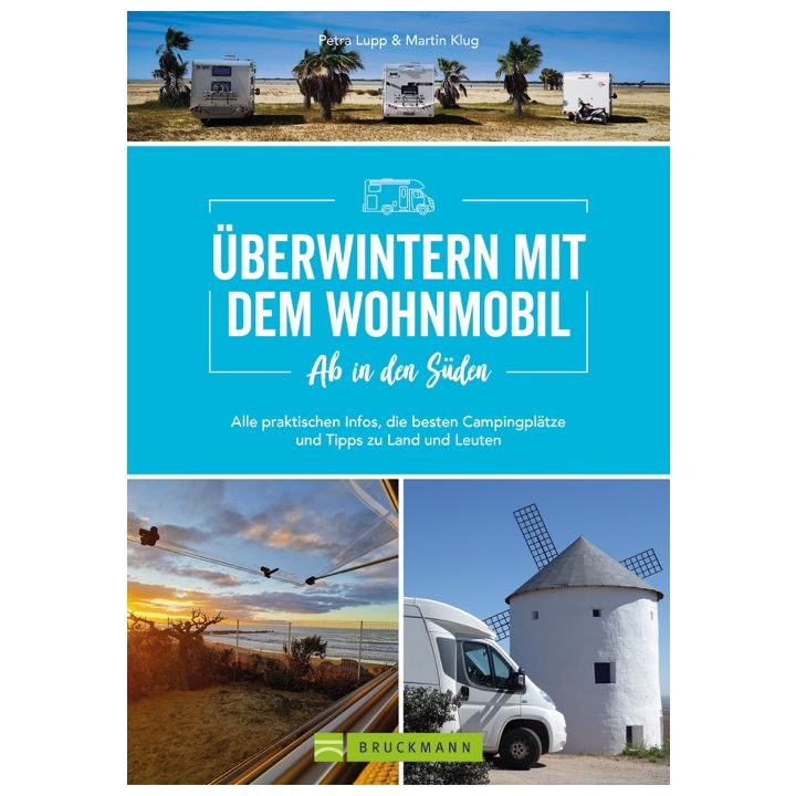 Ab in den S&uuml;den - &Uuml;berwintern mit dem Wohnmobil