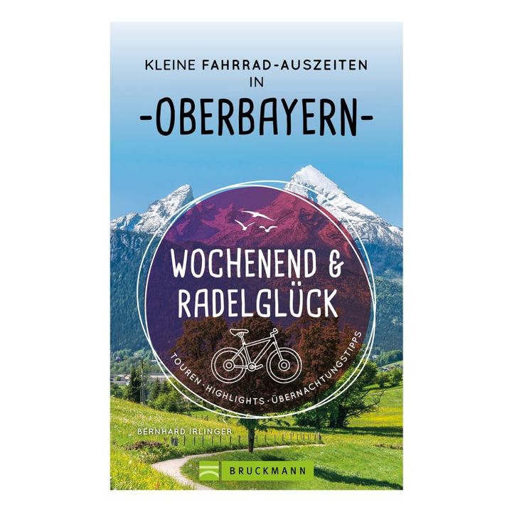 Wochenend und Radelglück – Kleine Fahrrad-Auszeiten in Oberbayern