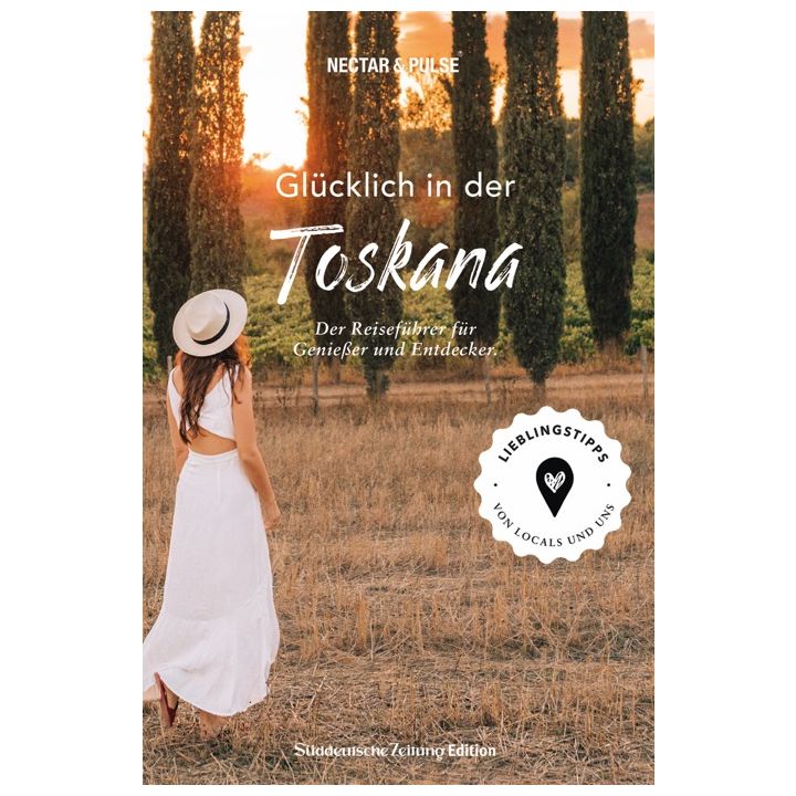 Glücklich in ... der Toskana