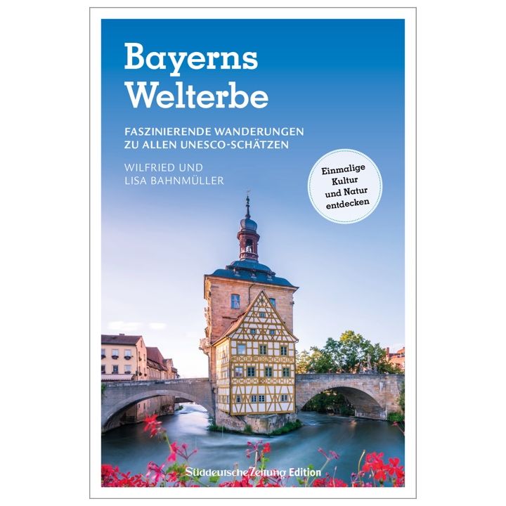 Bayerns Welterbe