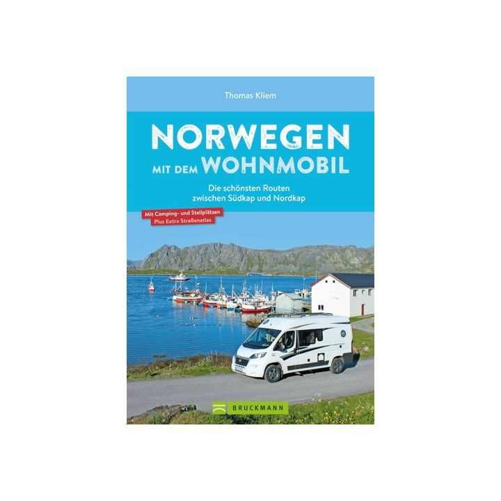 Norwegen mit dem Wohnmobil Die schönsten Routen zwischen Südkap und Nordkap