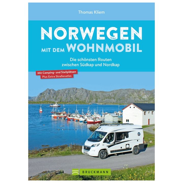 Norwegen mit dem Wohnmobil Die sch&ouml;nsten Routen zwischen S&uuml;dkap und Nordkap