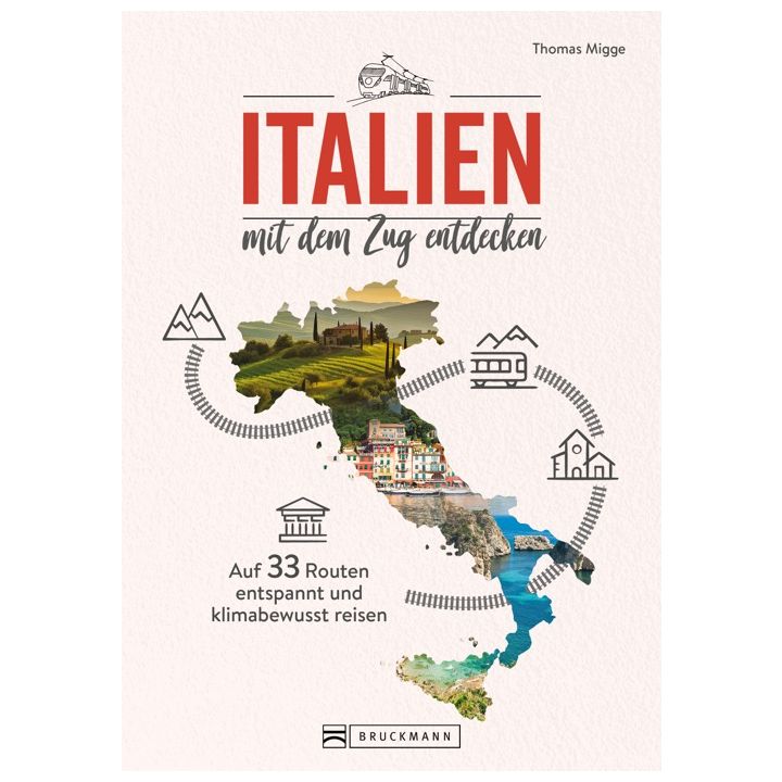 Italien mit dem Zug entdecken