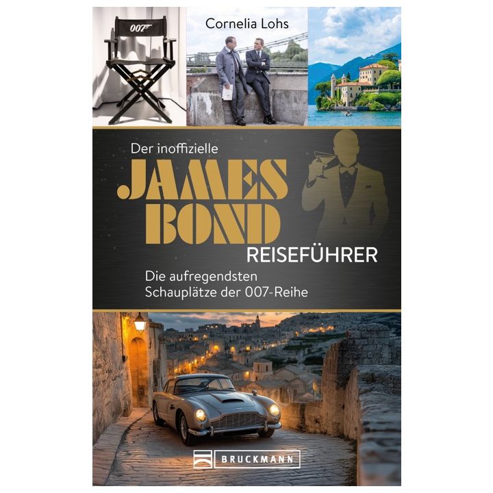 Der inoffizielle James Bond Reisef&uuml;hrer