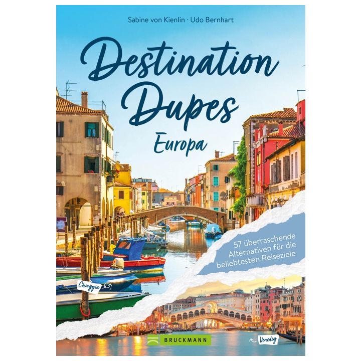 Destination Dupes - Europa neu entdecken