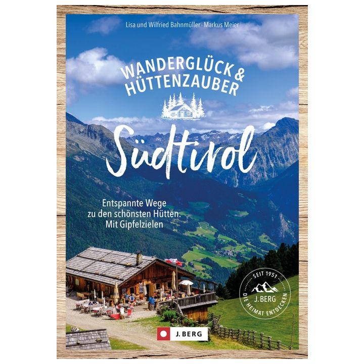 Wanderglück & Hüttenzauber Südtirol