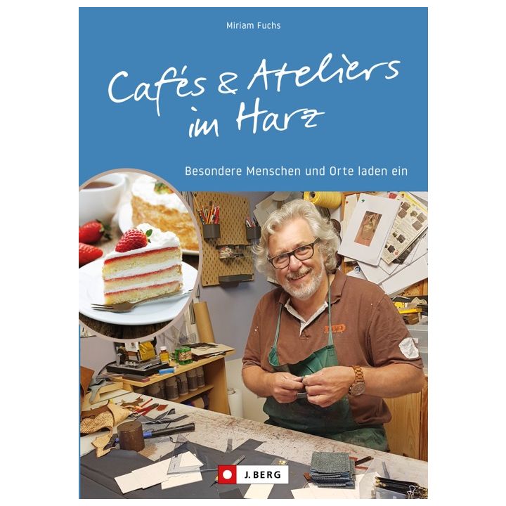 Cafés und Ateliers im Harz