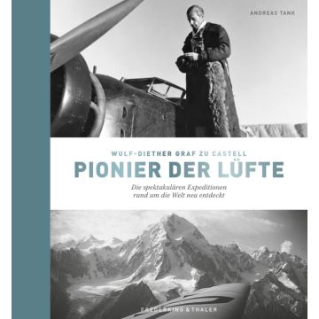 Wulf-Diether Graf zu Castell – Pionier der Lüfte