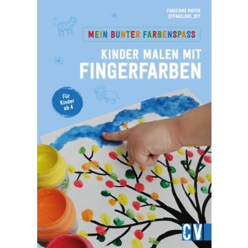 Mein bunter Farbenspaß – Kinder malen mit Fingerfarben