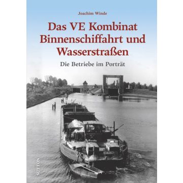 Das VE Kombinat Binnenschiffahrt und Wasserstraßen