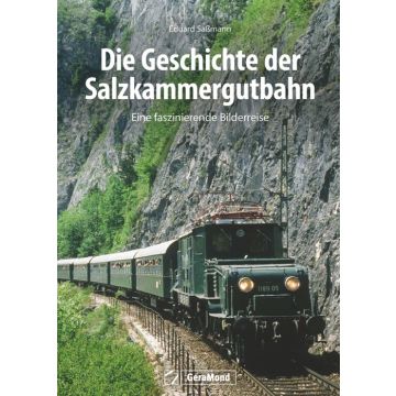 Die Geschichte der Salzkammergutbahn