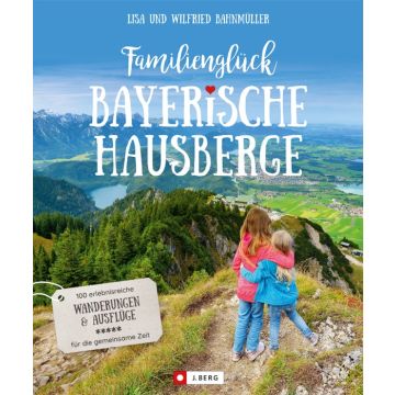 Familienglück Bayerische Hausberge